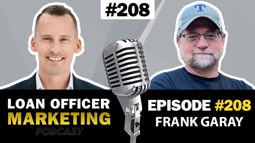 Loan Officer Podcast with Chris Johnstone and Frank Garay