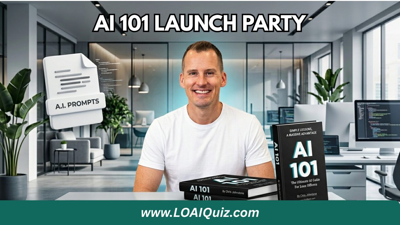 AI 101 Launch Party: Top 5 Ways to Get More Mortgage Deals Using AI (Step-by-Step Blueprint)