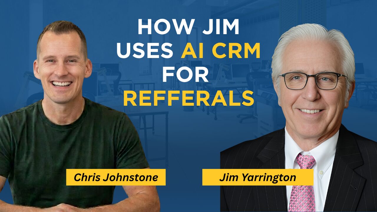 How Jim Yarrington Is Using AI CRM to Improve Follow-Up, Capture Leads, and Wake Up His Mortgage Database