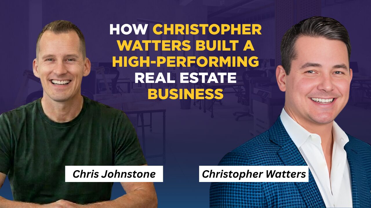 How Christopher Watters Built a High-Performing Real Estate Business and Doubled Conversions With AI